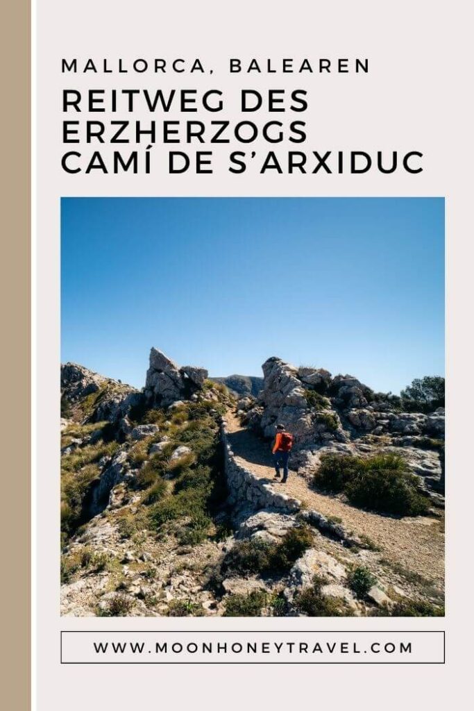 Reitweg des Erzherzogs, Camí de S'Arxiduc Wanderung, Mallorca
